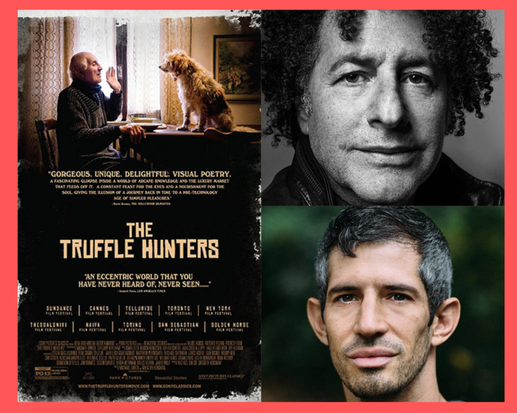 Bonus Episode The Truffle Hunters documentary filmmakers Michael Dweck